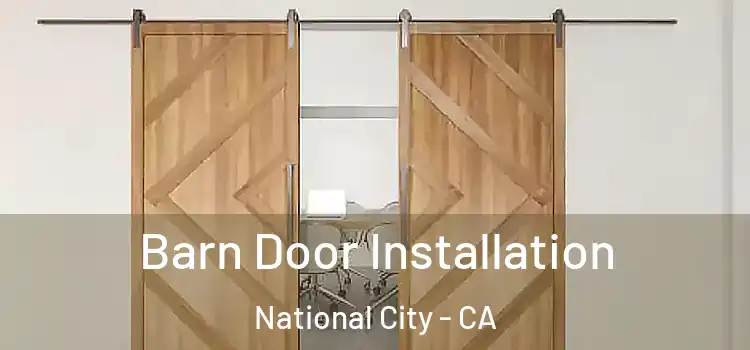 Barn Door Installation National City - CA