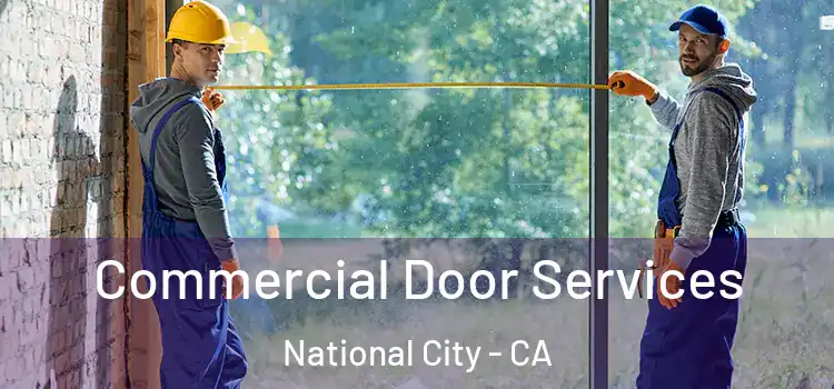 Commercial Door Services National City - CA