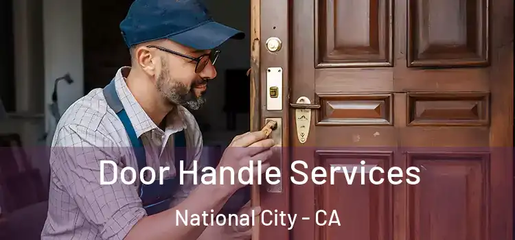 Door Handle Services National City - CA
