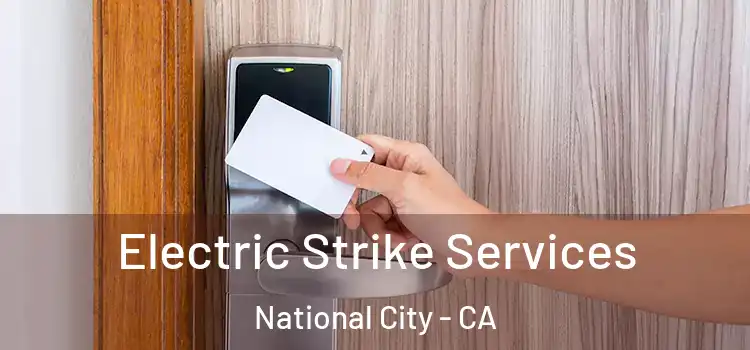 Electric Strike Services National City - CA