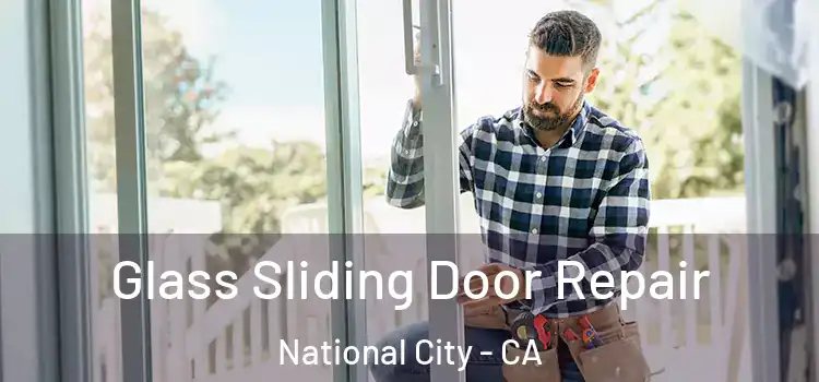 Glass Sliding Door Repair National City - CA