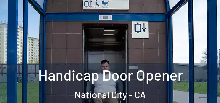 Handicap Door Opener National City - CA