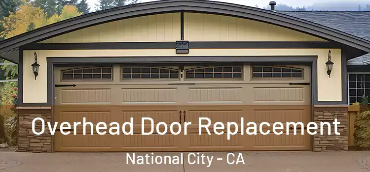  Overhead Door Replacement National City - CA