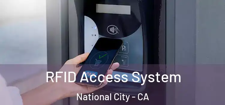 RFID Access System National City - CA