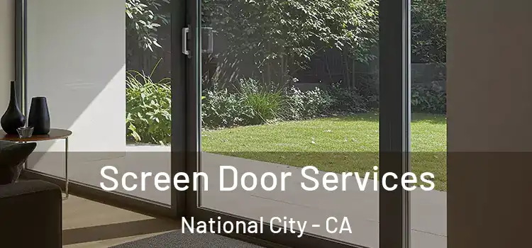  Screen Door Services National City - CA
