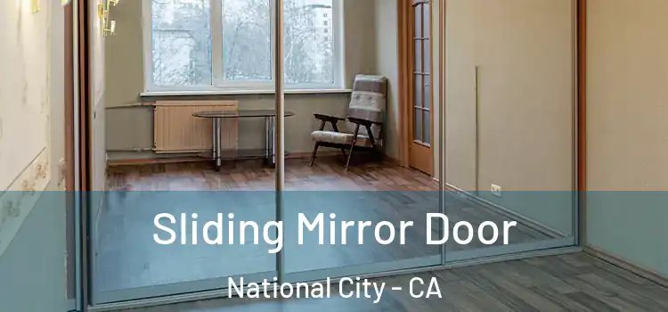  Sliding Mirror Door National City - CA